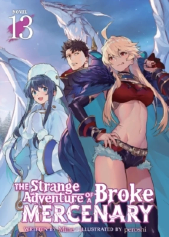 Image of The Strange Adventure of a Broke Mercenary (Light Novel) Vol. 13 Paperback / softback