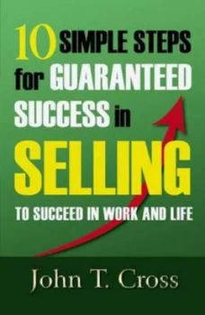Image of Ten Simple Steps for Success in Sales by John T Cross Paperback