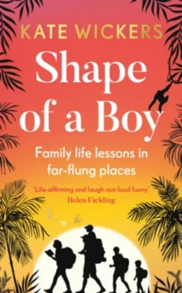 Image of shape of a boy family life lessons in far flung places 9780711267176
