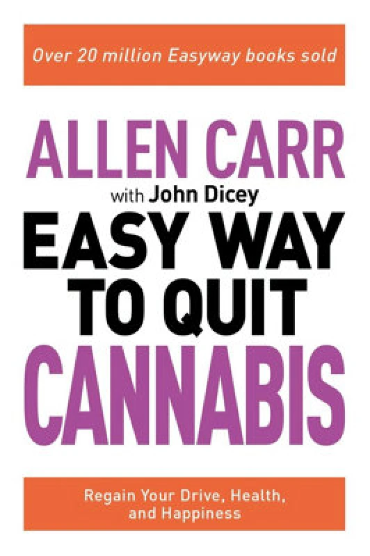 Image of The Easy Way to Quit Cannabis. Paperback. By Allen Carr, John Dicey Books
