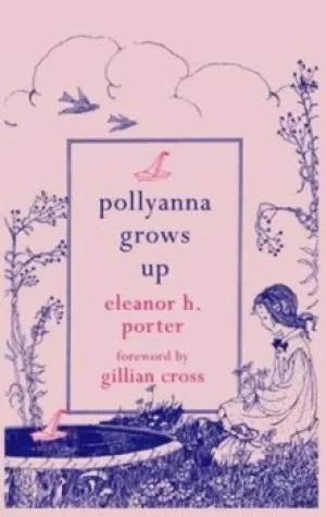 Image of Pollyanna grows up by Eleanor H Porter