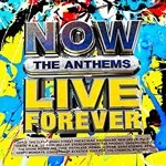 Image of NOW Live Forever The Anthems by Various Artists CD Album
