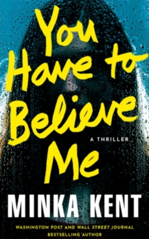 Image of You Have to Believe Me : A Thriller Paperback / softback