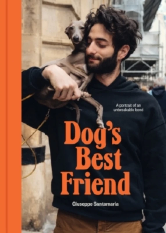 Image of Dog's Best Friend : A portrait of an unbreakable bond Hardback
