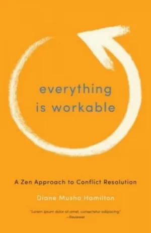 Image of Everything is workable by Diane Musho Hamilton
