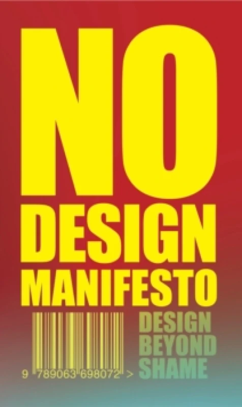 Image of The No Design Manifesto : Design Beyond Shame Paperback / softback