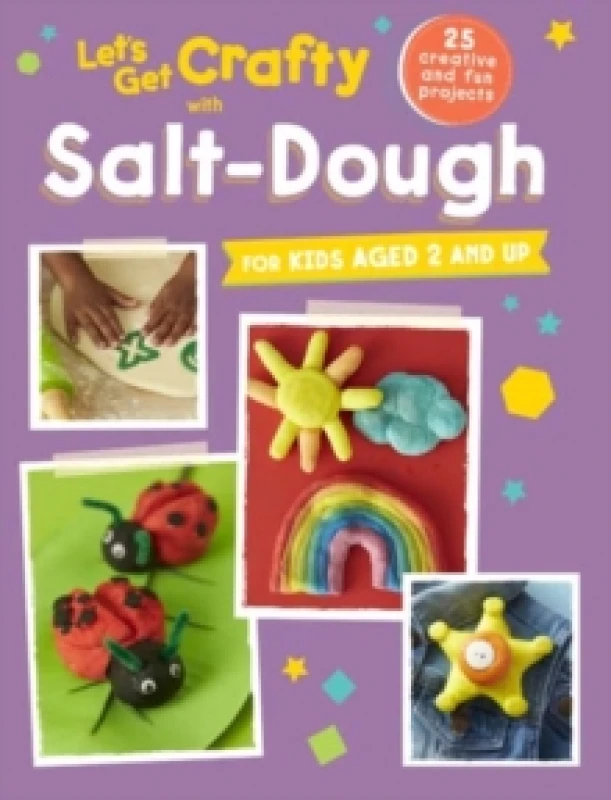 Image of Let's Get Crafty with Salt-Dough : 25 Creative and Fun Projects for Kids Aged 2 and Up Paperback / softback