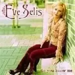 Image of Eve Selis - Do You Know Me
