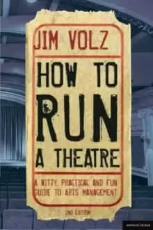 Image of How to Run a Theatre : Creating, Leading and Managing Professional Theatre