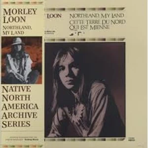 Image of Morley Loon - Northland My Land Limited Edition Vinyl