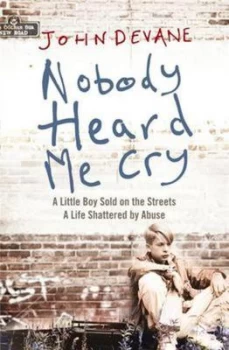 Image of Nobody Heard Me Cry by John Devane Paperback