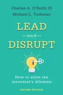 Image of Lead and Disrupt : How to Solve the Innovator's Dilemma, Second Edition