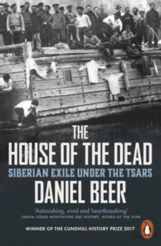 Image of The House of the Dead Siberian Exile Under the Tsars. Paperback. By Daniel Beer Books