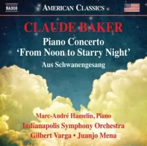 Image of Claude Baker Piano Concerto From Noon to Starry Night/ by Claude Baker CD Album