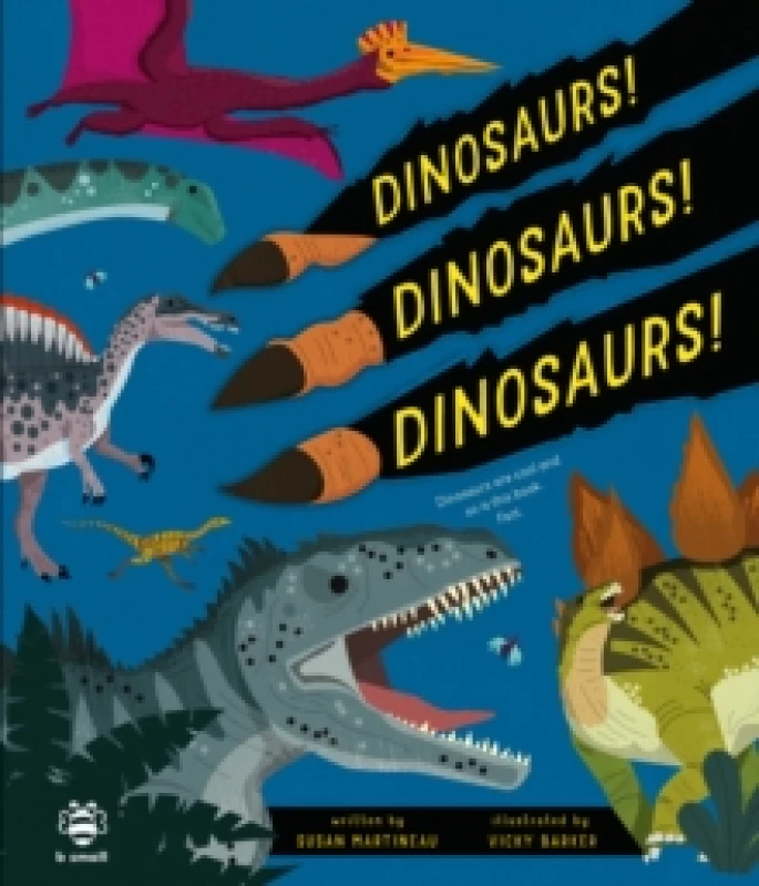 Image of Dinosaurs! Dinosaurs! Dinosaurs! : Dinosaurs are Cool and So is This Book. Fact. Hardback