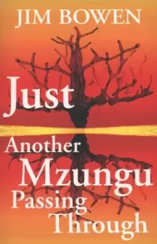 Image of Just another mzungu passing through by Jim Bowen