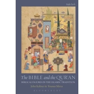 Image of The Bible and the Qur'an : Biblical Figures in the Islamic Tradition