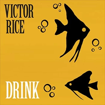 Image of Victor Rice - Drink Vinyl