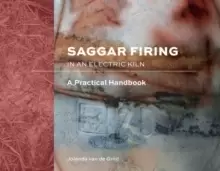 Image of Saggar Firing in an Electric Kiln: A Practical Handbook