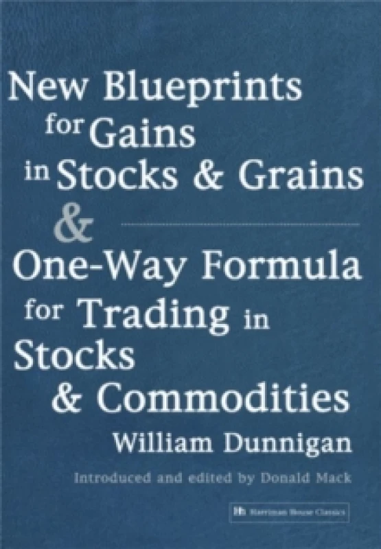 Image of New Blueprints for Gains in Stocks and Grains & One-Way Formula for Trading in Stocks & Commodities Paperback / softback