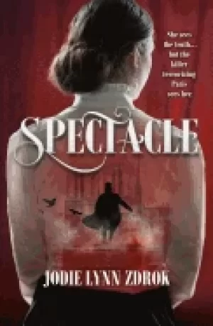 Image of spectacle a historical thriller in 19th century paris