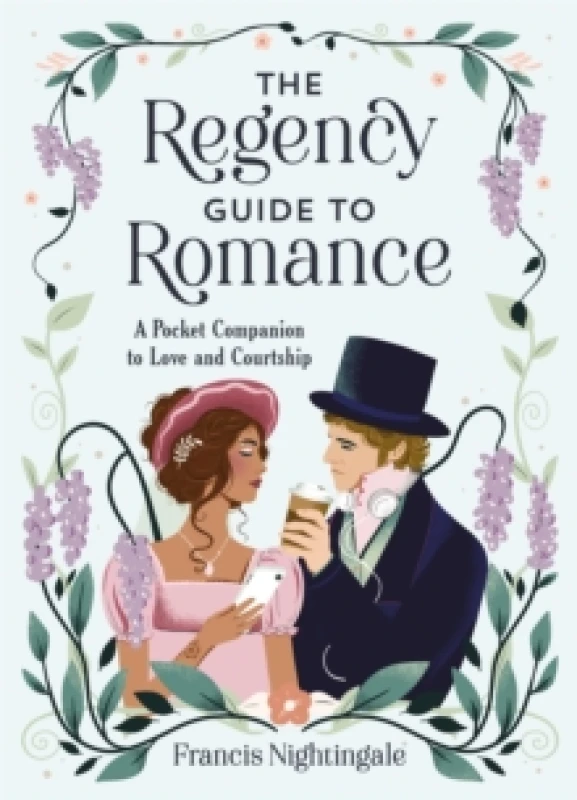 Image of The Regency Guide to Romance : A Pocket Companion to Love and Courtship - PERFECT FOR FANS OF BRIDGERTON Hardback