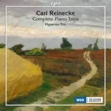 Image of Carl Reinecke: Complete Piano Trios