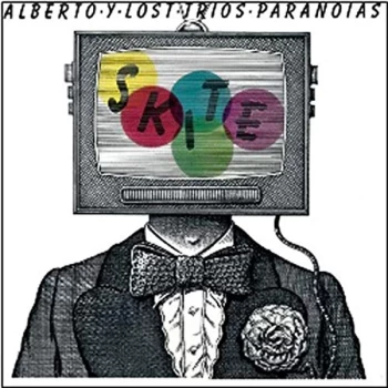Image of Alberto Y Lost Trios Paranoias - Skite CD