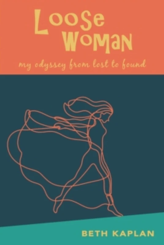 Image of Loose Woman : my odyssey from lost to found Paperback / softback