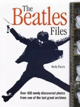 Image of The Beatles Files by Andy Davis Hardback