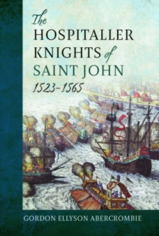 Image of The Hospitaller Knights of Saint John, 1523-1565 Hardback