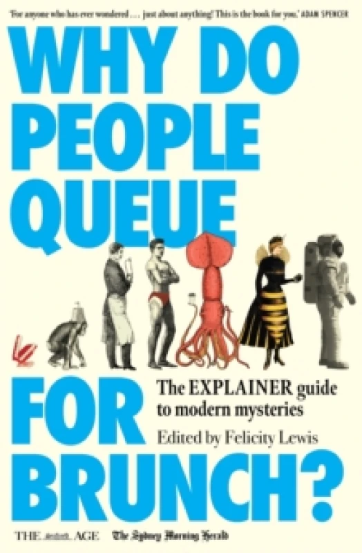Image of Why Do People Queue for Brunch? The Explainer guide to modern mysteries Paperback / softback