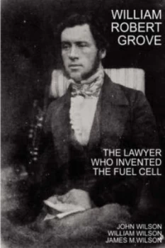 Image of William Robert Grove by Sir John Wilson Hardback