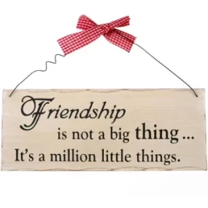 Image of Friendship Is Not A Big Thing Hanging Sign