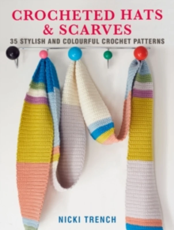 Image of Crocheted Hats and Scarves : 35 Stylish and Colourful Crochet Patterns Paperback / softback