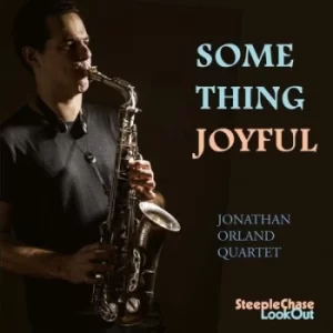 Image of Something Joyful by Jonathan Orland Quartet CD Album