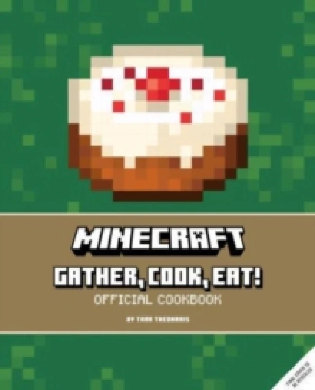 Image of Minecraft: Gather, Cook, Eat! An Official Cookbook Hardback