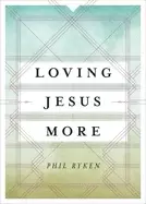 Image of loving jesus more
