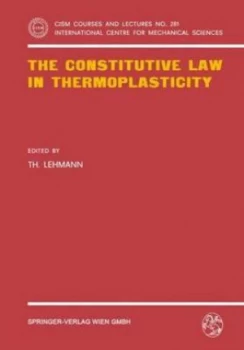 Image of The Constitutive Law in Thermoplasticity by T. Lehmann Paperback