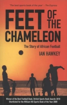 Image of Feet of the Chameleon by Ian Hawkey Paperback