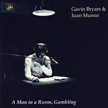 Image of Gavin Bryars & Juan Munoz - A Man In A Room Gambling CD