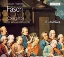 Image of Johann Friedrich Fasch: Concertos for Various Instruments