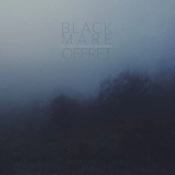 Image of Black Mare / Offret - Alone Among Mirrors Green Vinyl