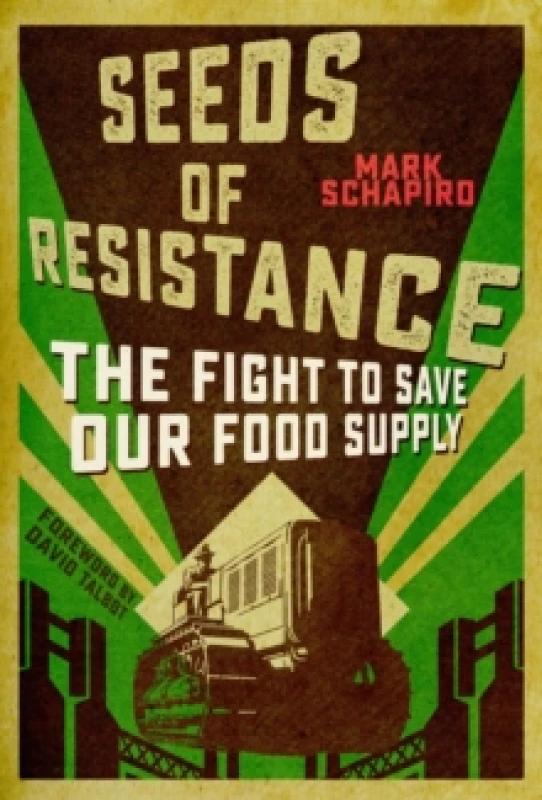 Image of Seeds of Resistance : The Fight for Food Diversity on Our Climate-Ravaged Planet Paperback / softback