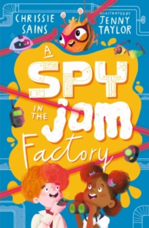 Image of A Spy in the Jam Factory : Illustrated, funny adventure series about a young inventor with cerebral palsy and his secret alien sidekick, for ages 7, 8