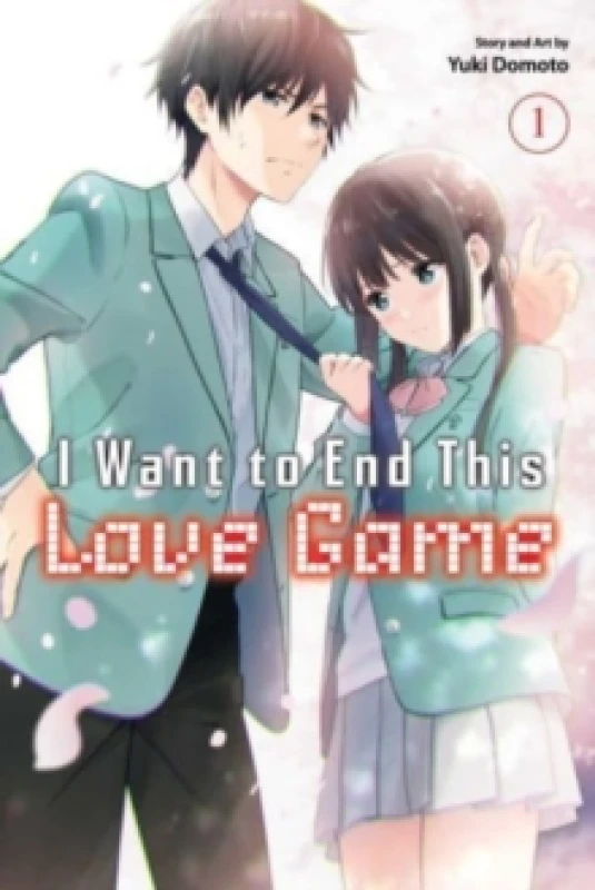 Image of I Want to End This Love Game, Vol. 1 Paperback / softback