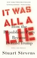 Image of it was all a lie how the republican party became donald trump