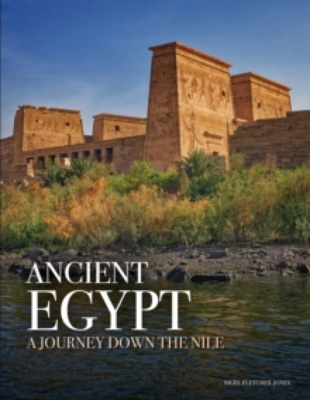 Image of Ancient Egypt : A Journey down the Nile Hardback