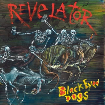 Image of The Black Eyed Dogs, Ethan Johns - Revelator Vinyl