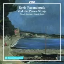 Image of Boris Papandopulo: Works for Piano & Strings